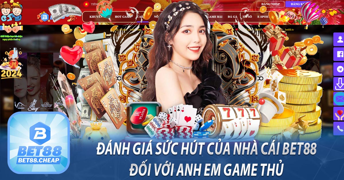 Đánh giá sức hút của nhà cái Bet88 đối với anh em game thủ