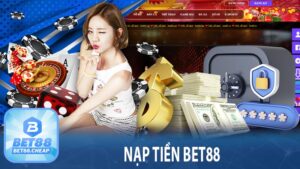 Nạp Tiền Bet88